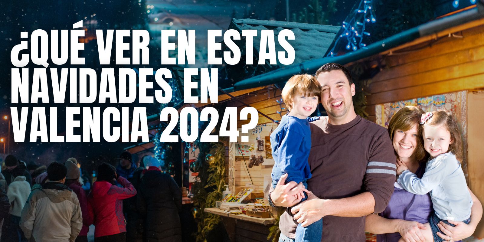 En 2024 Los mejores mercadillos navideños en Valencia: Artesanía, gastronomía y tradición