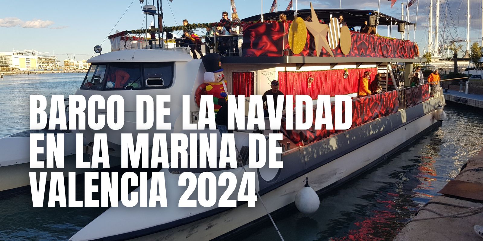 Vive la magia del Barco de la Navidad en La Marina de Valencia