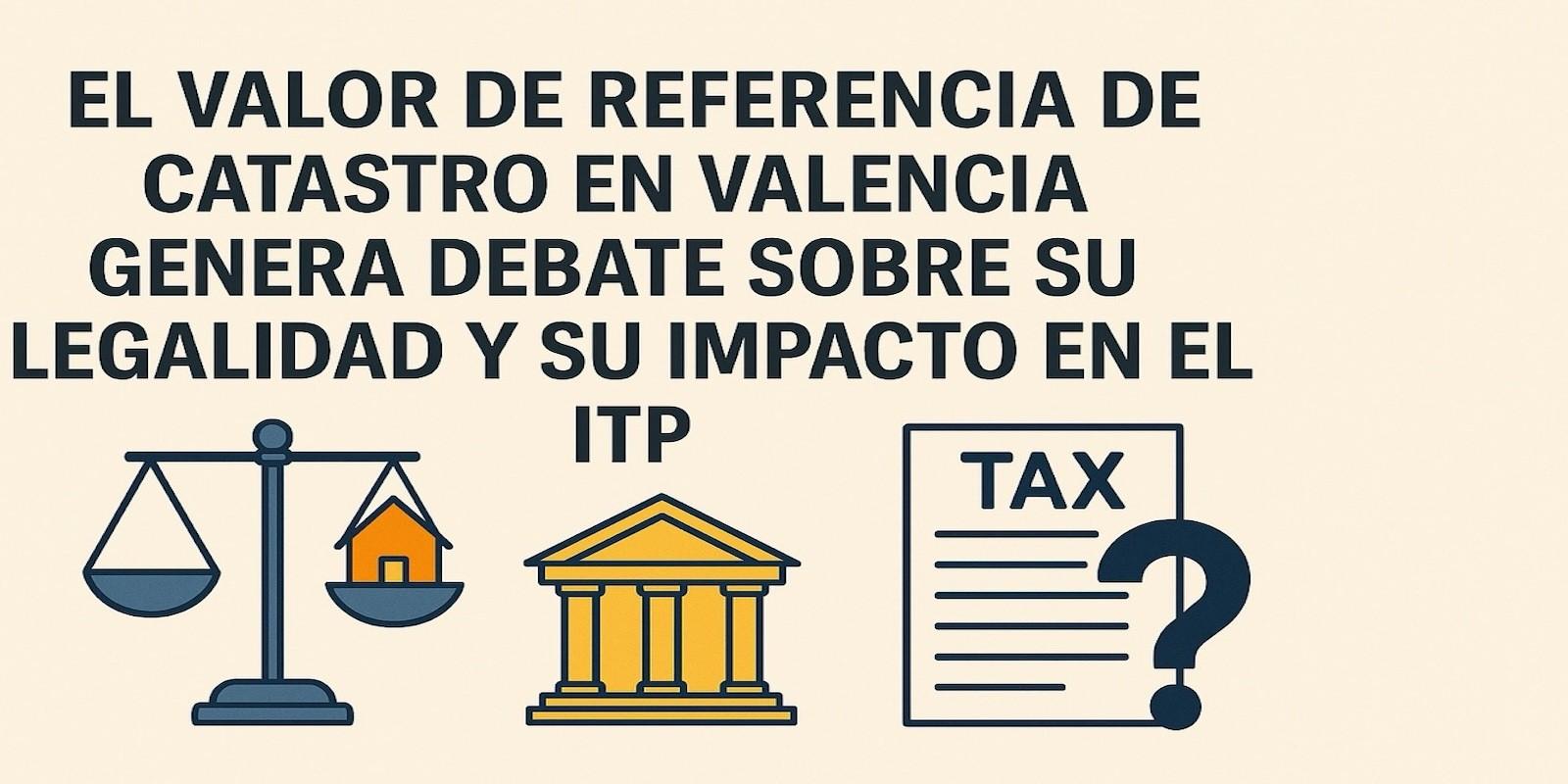 Valor de referencia de Catastro y su impacto en Valencia